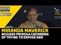 Miranda Maverick Accuses Priscila Cachoeira Of Trying To Expose Her | UFC 291 | MMA Fighting