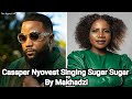 Cassper Nyovest Singing Sugar Sugar By Makhadzi