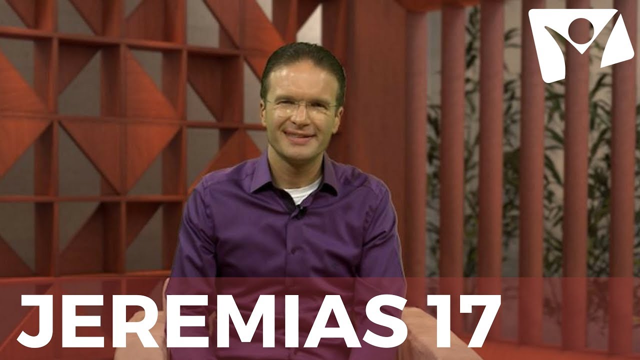 Jeremias 17 - #RPSP - 11 de Agosto