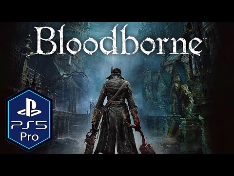 Bloodborne PS5 Pro Gameplay