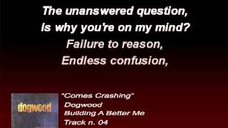 Dogwood - Comes Crashing (Lyrics)