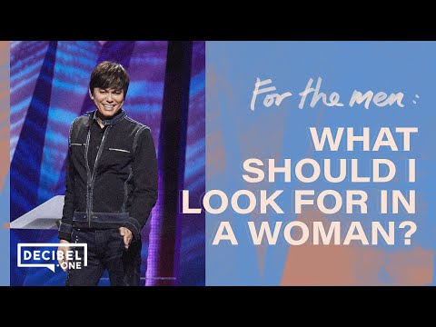 For The Men: What Should I Look For In A Woman?  | Joseph Prince