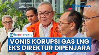 Tok! Eks Direktur Gas Pertamina Hari Karyuliarto Resmi Divonis 4,5 Tahun Penjara terkait Korupsi LNG