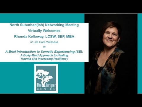 Rhonda Kelloway on Somatic Experiencing at The Juniper Center