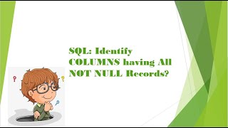 SQL: Identify COLUMNS having All NOT NULL Records?