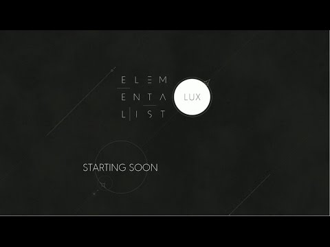 Elementalist Lux Livestream VOD