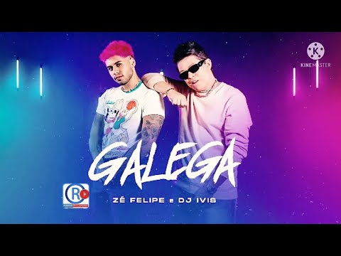 Galega - Zé Felipe ft DJ Ivis (Música Oficial)