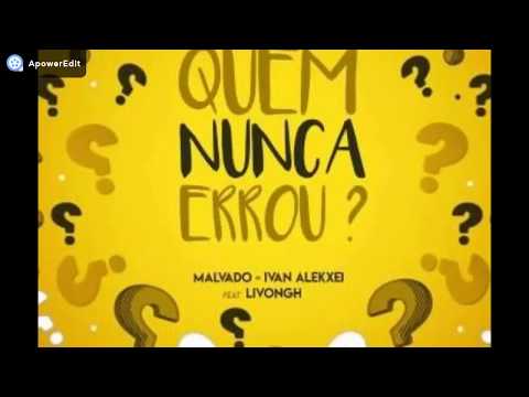 Dj Malvado, Ivan Alekxei - Quem Nunca Errou