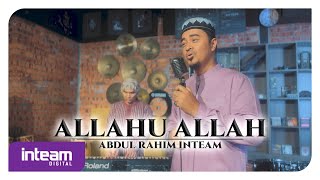 Download lagu ALLAHU ALLAH | الله الله | Abdul Rahim Inteam mp3