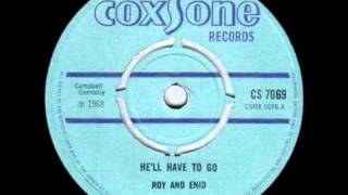 Roy & Enid -  He'll Have To Go