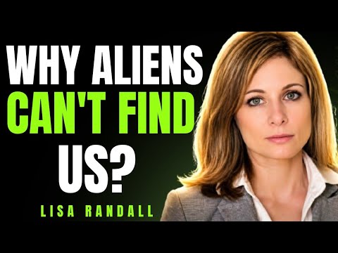 Why Aliens Can't Find Us?| Lisa Randall