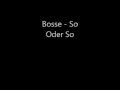 Bosse - So Oder So (Official Video) 