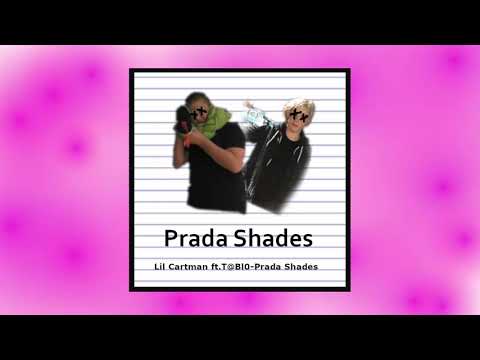 Lil Cartman ft.T@BL0-Prada Shades