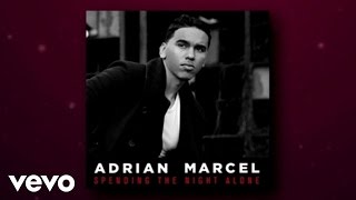 Adrian Marcel - Spending The Night Alone (Lyric Video)