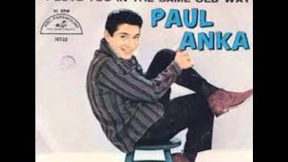 I Love You In The Same Old Way- Paul Anka 45 rpm!