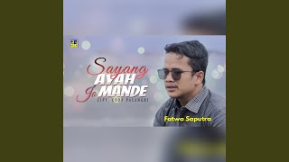 Download lagu Sayang Ayah Jo Mande mp3