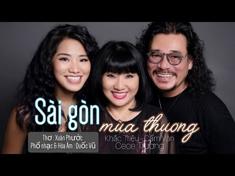Cẩm Vân, Khắc Triệu, CeCe Trương - Sài Gòn Mùa Thương