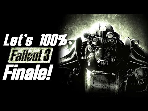 Let's Play Fallout 3 Part 77 - The 100% Playthrough - The Finale!