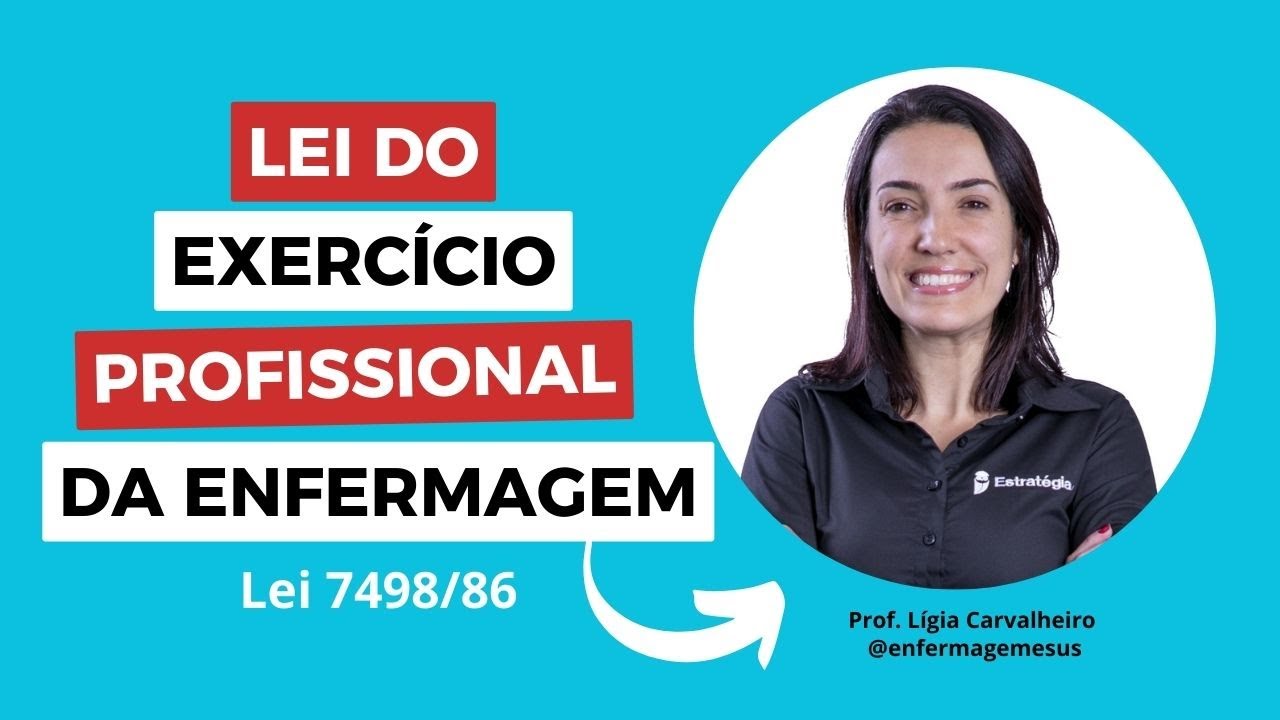 Lei do Exercício Profissional da Enfermagem - Lei 7498/86