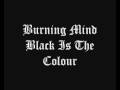 burning mind - black is the colour 