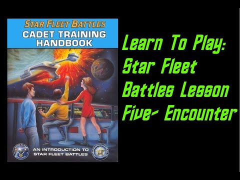 How to Play: Star Fleet Battles Cadet Training Manual- Lesson 5