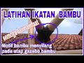Penting Pelatihan ikatan Tali Ijuk Pada Gazebo Bambu bagian atap menyilang , paling baru!