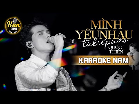 Karaoke Mình Yêu Nhau Từ Kiếp Nào - Quốc Thiên | Karaoke Nhạc Trẻ Tone Nam | Kun Chan Karaoke