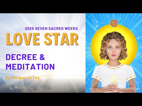 The Secret Love Star Meditation | The Seven Sacred Weeks