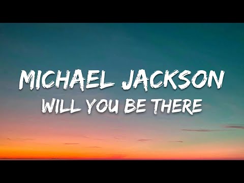 Michael Jackson – Will You Be There Lyrics
