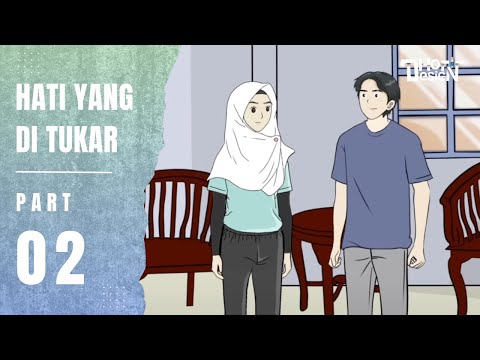 HATI YANG DITUKAR PART 2 - Animasi Sekolah