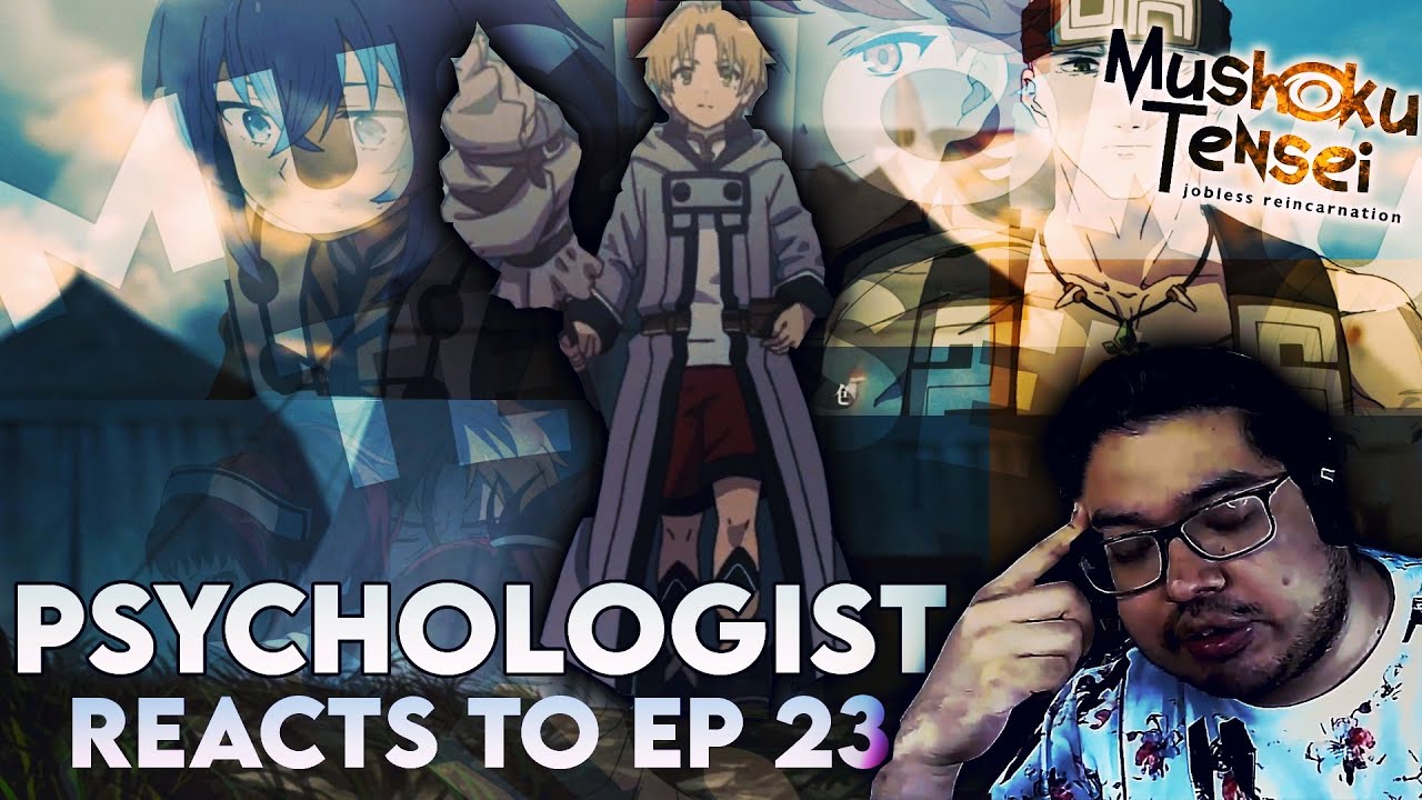 Psychologist Reacts to Mushoku Tensei Episode 23 Finale