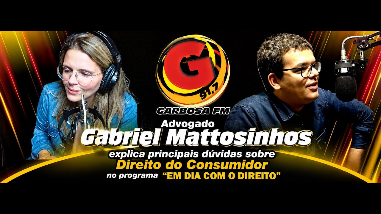 ADVOGADO GABRIEL MATTOSINHOS EXPLICA PRINCIPAIS DÚVIDAS SOBRE DIREITO DO CONSUMIDOR