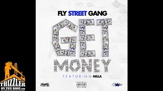 Fly Street Gang ft. Milla - Get Money [Thizzler.com]