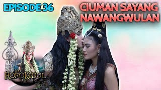 Download lagu Ciuman Sayang Ibu dan Anak yg Bikin Baper - Nyi Roro Kidul Eps 36 PART 1 mp3