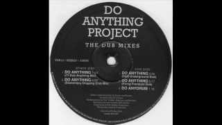 Do Anything Project - Do Anything (D&D Underground Mix)