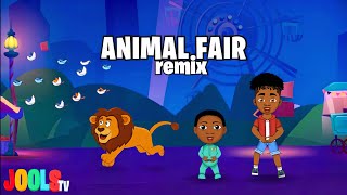 Animal Fair Remix | Fun + Exciting Kids Songs &amp; Nursery Rhymes | Jools TV