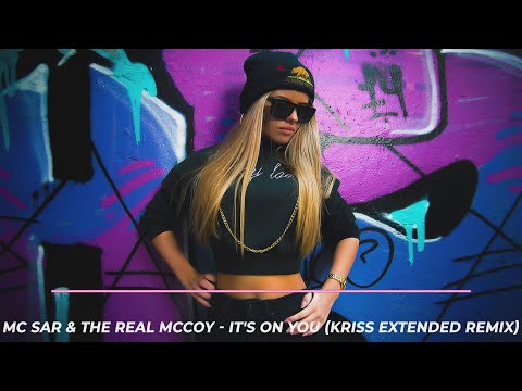 MC Sar & The Real McCoy - It's on You (Kriss Extended Remix)