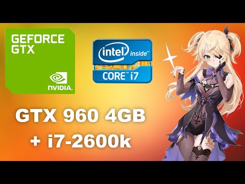 GTX 960 4GB + i7-2600k [Should you buy this cheap combo?] - GAMES TESTED