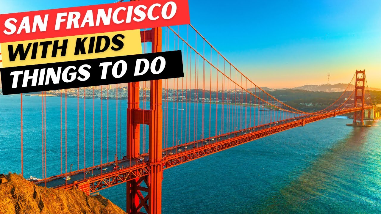 25 AWESOME Things To Do In San Francisco With Kids & 3 to AVOID