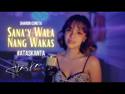 Sana'y Wala Nang Wakas - Sharon Cuneta | Cover by Ataska | #AtasKanta