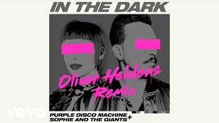 Purple Disco Machine ft Sophie And The Giants - In The Dark (Oliver Heldens Remix) video