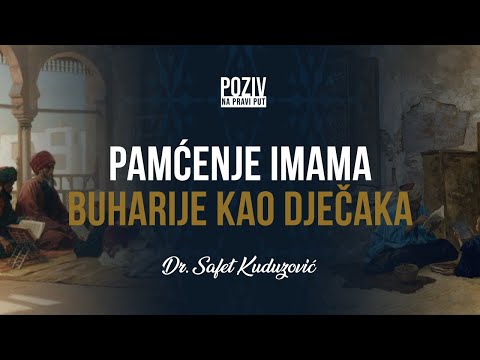 PAMĆENJE IMAMA BUHARIJE KAO DJEČAKA - Dr. Safet Kuduzović ᴴᴰ┇Poziv na pravi put