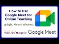 How to Use Google Meet for Online Teaching (Tamil)