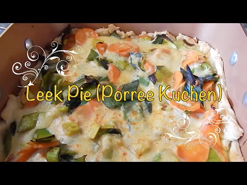 Leek Pie (Porree Kuchen)
