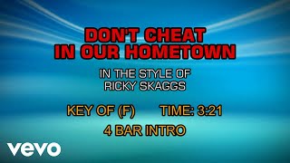 Ricky Skaggs - Don&#39;t Cheat In Our Hometown (Karaoke)