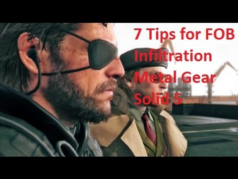 7 Tips for FOB Infiltration on Metal Gear Solid 5 The Phantom Pain