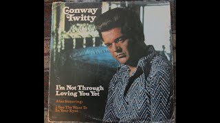 Conway Twitty     We've Already Tasted Love