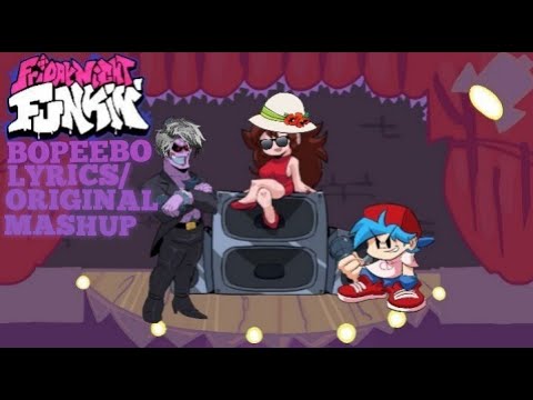 Friday Night Funkin" Bopeebo Lyrics/Original Mashup