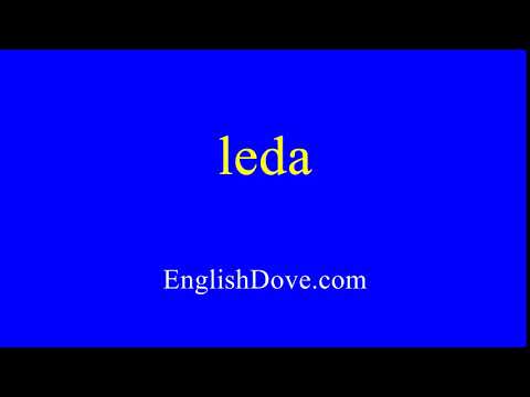 How to pronounce leda in American English.