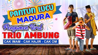 Download lagu NGAMEN 3  - PANTUN LUCU MADURA VERSION | TRIO AMBUNG | CAK IMAM, CAK HAJIR, CAK OM mp3